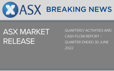 Quarterly Activities and Cash Flow Report – quarter ended 30 June 2022
